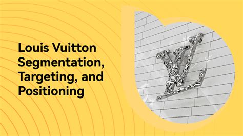 geographic segmentation of louis vuitton|louis vuitton targeting.